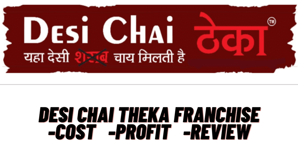 Desi Chai Theka Franchise Cost