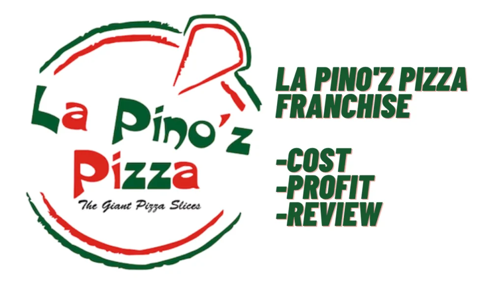 How to Start La Pinoz Pizza Franchise: Cost, Profit, Review