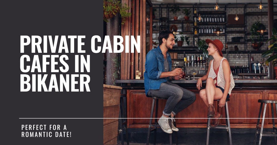 Best Private Cabin Cafes In Bikaner