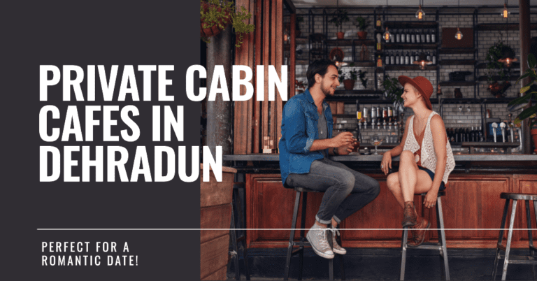 5 Best Private Cabin Cafes In Dehradun