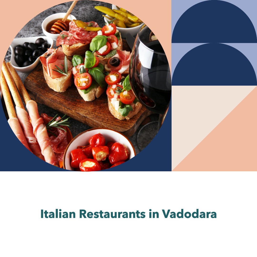 Italian Restaurants In Vadodara