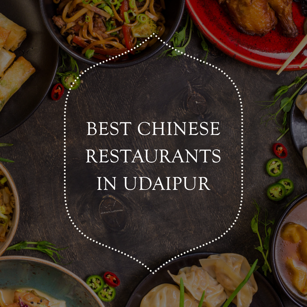 Best Chinese Restaurants In Udaipur