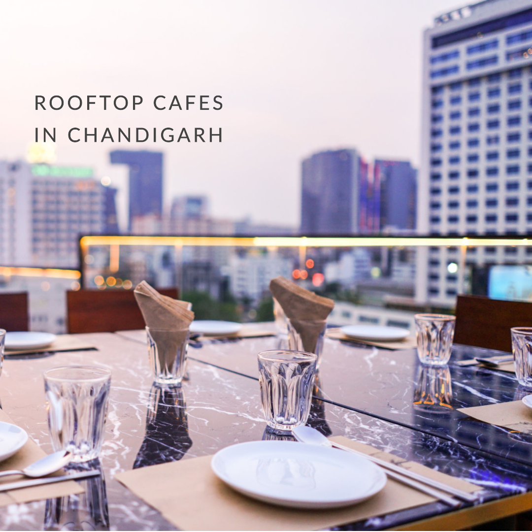 Rooftop Cafes In Chandigarh
