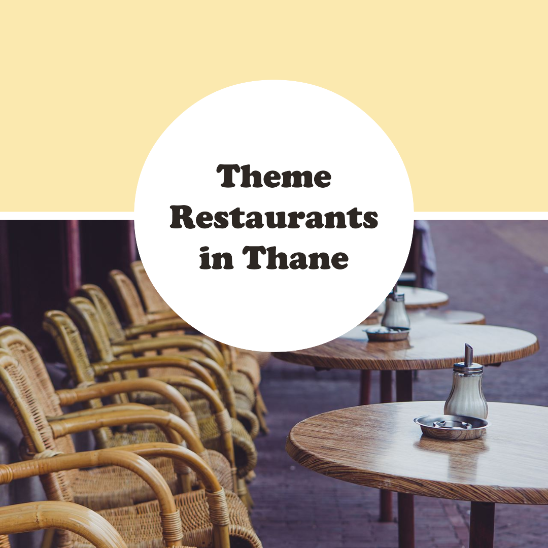 Theme Restaurants In Thane