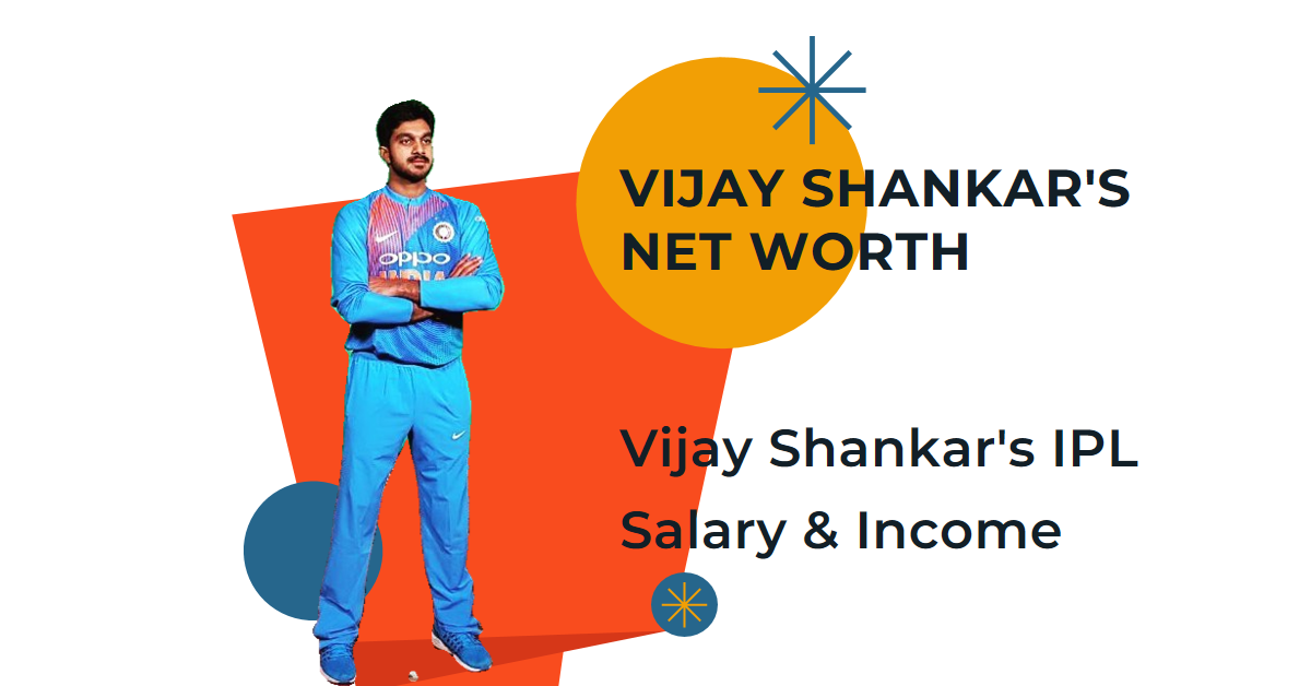 Vijay Shankar Net Worth