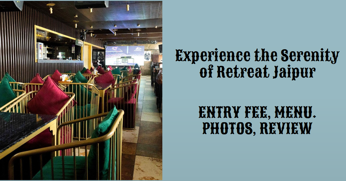 Retreat Jaipur Entry Fee